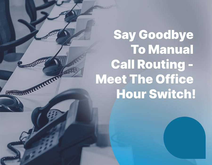 Automatic Call routing with the "Office-Hour Switch"